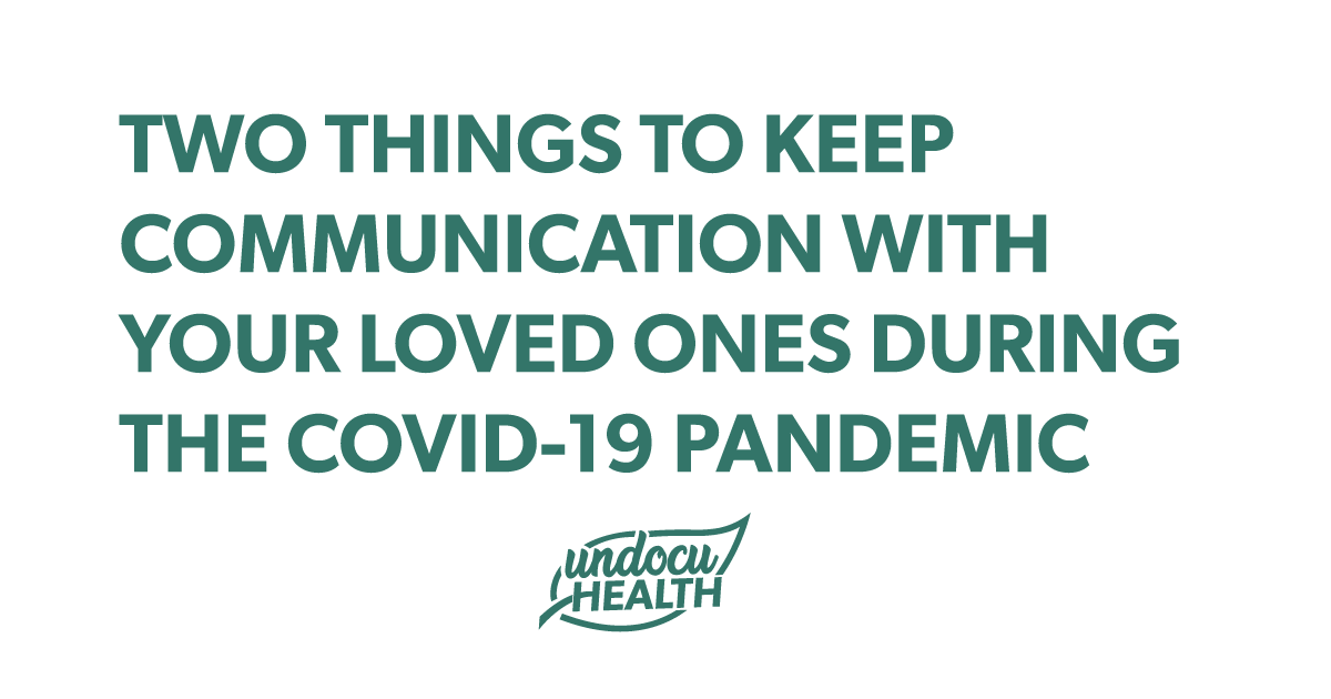 Two Things to Keep Communication with Your Loved Ones During the COVID-19 Pandemic